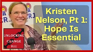 Unlocking Change: Kristen Nelson, Spero Justice Center - Pt 1