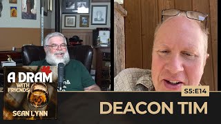 A Dram with Deacon Tim Kostamo