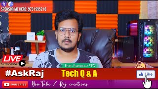 #AskRaj  🔴 RAJ CREATIONS Live Stream #5  @RajashekarTechHub