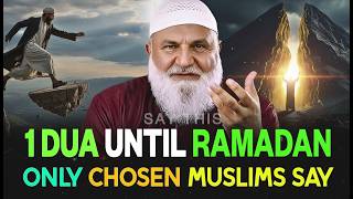 1 DUA BEFORE RAMADAN ONLY CHOSEN MUSLIMS SAY