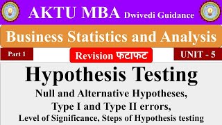 Hypothesis testing, Business Statistics and Analytics, business statistics and analytics aktu notes