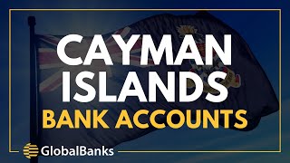 How to Open Cayman Islands Bank Accounts