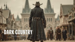 Dark Country Music Playlist 2026 | Best Outlaw Country Dark Songs & Ballads