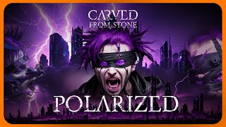 Polarized - Carved From Stone (Rap Metalcore)
