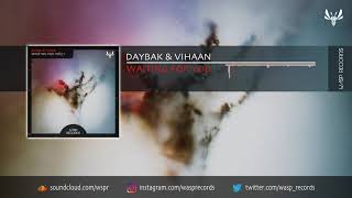 DaybaK & Vihaan - Waiting For You (Original Mix) *OUT NOW*