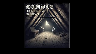 Hamble - Roses Bloom In Silence