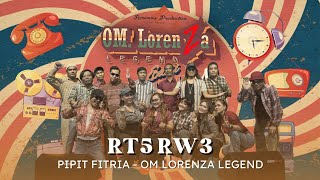 RT 5 RW 3 - PIPIT FITRIA || OM LORENZA LEGEND