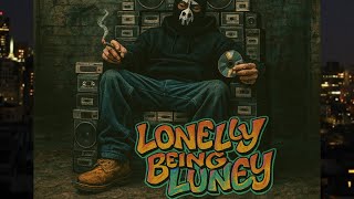 Lonely being Luney