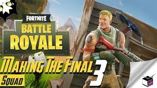 Making the Final 3 Fortnite Battle Royale (Squad)