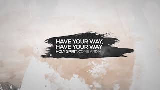 Have Your Way - Twin Lakes Worship