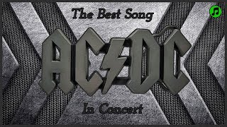 AC-DC (In Concert) The Best Song
