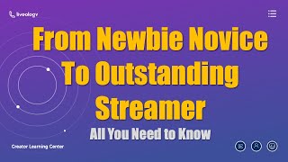 From Newbie Novice to Outstanding Streamer: All You Need to Know