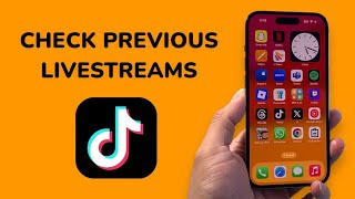 How To Check Previous Livestreams On TikTok?