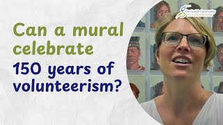 Mural celebrating 150 years of Volunteerism: The PIN Network