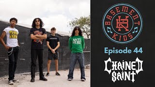 EP 44: CHAINED SAINT | Basement Kids Podcast