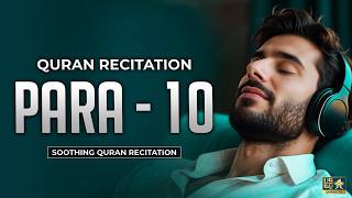 PARA-10 | Quran Recitation | Full Para