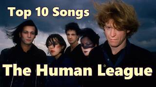 Top 10 Human League Songs (Greatest Hits) Philip Oakey