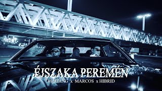 BEATANG x MARCOS x HIBRID - ÉJSZAKA PEREMÉN (Official Music Video)
