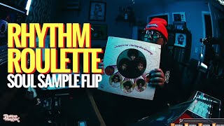 RHYTHM ROULETTE w/ SOYISREAL | BOOM BAP SOUL SAMPLE FLIP