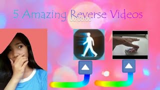 5 Amazing Reverse Videos|Zoe Grazelle