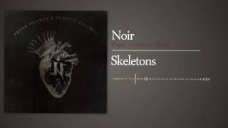 Noir | Skeletons