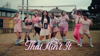 'That Ain't It' Official Music Video