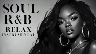 R&B Soul Instrumental Playlist 🎶 | Smooth Background Music for Work, Study, and Relaxation