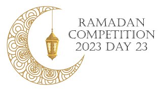 Ramadan Questionnaire Day 23
