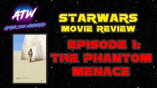 LIVE REVIEW | Star Wars Phantom Menace (1999) | AfterTheWeekend | Episode 87
