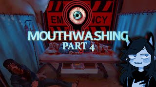 Mouthwashing: Part 4- Take Responsibility?