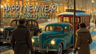 👉 JANUARY SWING JAZZ PLAYLIST | HAPPY NEW YEAR JAZZ MUSIC