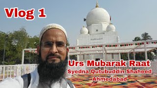 Urs Mubarak Raat - Syedna Qutubuddin Shaheed - Ahmedabad