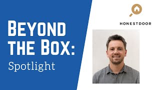 Beyond the Box: Spotlight - Dan Belostotsky, Founder, HonestDoor