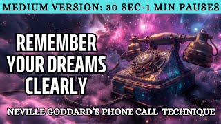 You Remember Your Dreams Clearly | Neville Goddard's Phone Technique 🌙✨ (Medium Version)