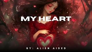 My Heart by Alien Aided. Audio. #hiphop