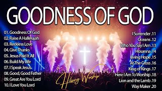 Goodness Of God - Best Morning Worship Songs Playlist, Praise And Worship Songs 2025, Worship Music