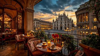 Milan Evening Jazz ☕ Duomo Balcony Café Ambience & Smooth Jazz Instrumental Music for Focus, Work