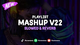 DJ Mashup V22 ( Slowed & Reverb ) 🎧