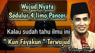 KH Mukhlason Rosyid | kupas tuntas sedulur 4 limo pancer secara islam