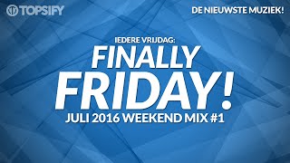Nieuwe Muziek Juli 2016 Weekend Mix #1 - Topsify