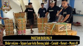 PAKETAN BURUNG !!! Order onLine - Tujuan Luar kota Burung jalak - Cendet - Kenari - Murai dll
