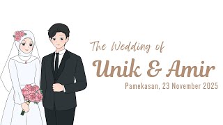 🔴[Live in 4K] THE WEDDING OF UNIK DAN AMIR | 22 NOVEMBER 2025