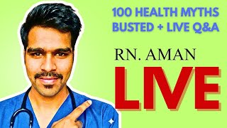 The LIVE RN AMAN Show  | 100 Medical Myths Busted And Live Q&A
