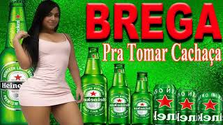 Brega Pra Tomar Cachaça