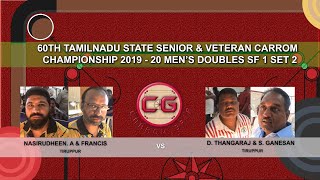 SF 1 SET 2 CAROM MATCH GANESAN S & THANGARAJ (TIRUPPUR) VS NASIRUDHEEN & FRANCIS (TIRUPPUR)