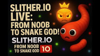 Slither.io LIVE: One Snake to Rule Them All – Epic Battles, Savage Kills, Leaderboard Domination! 🐍🔥
