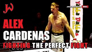 Alex Cardenas, Fighting The Perfect Fight!