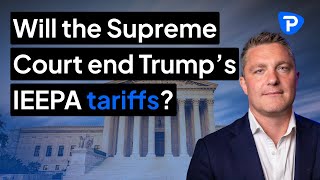 Will the Supreme Court end Trump's IEEPA tariff's?