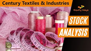 Century Textiles and Industries Ltd Analysis | सेंचुरी टेक्सटाइल्स एंड इंडस्ट्रीज लि. का विश्लेषण