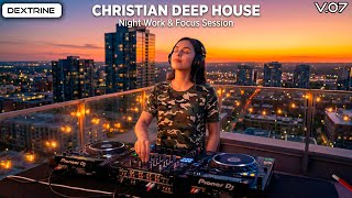 Christian Deep House — Night Work & Focus Session